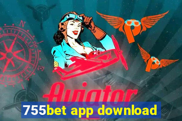 755bet app download